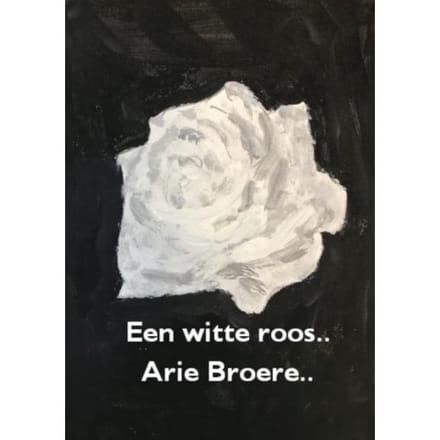 Een Witte Roos.. - Arie Broere