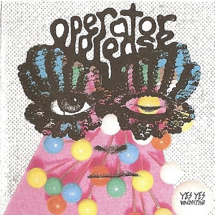 Operator Please - Yes Yes Vindictive