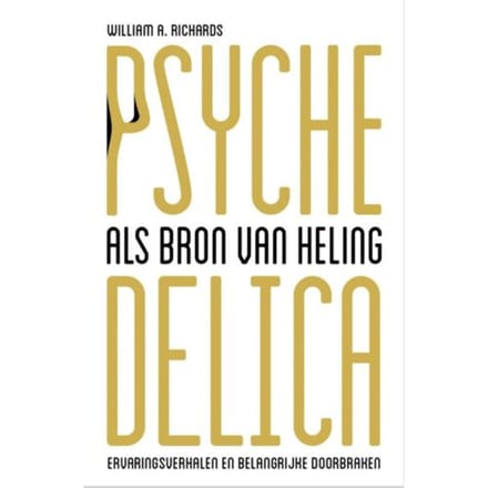 Psychedelica Als Bron Van Heling - William A. Richards