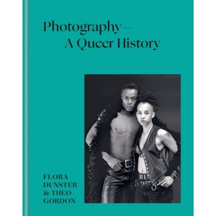 Photography - A Queer History - Flora Dunster