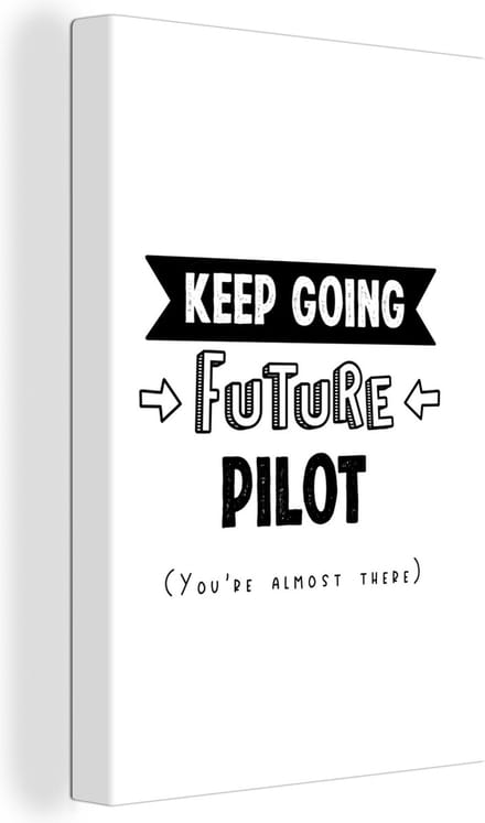 Canvas Schilderij Piloot - Student - Quotes - Opleiding - 20x30 cm - Wanddecoratie