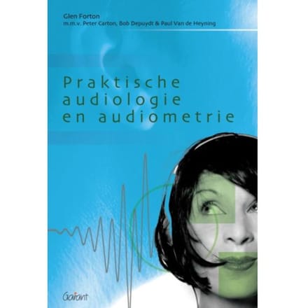Praktische Audiologie En Audiometrie - Glen Forton