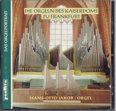 Die Orgeln des Kaiserdoms zu Frankfurt