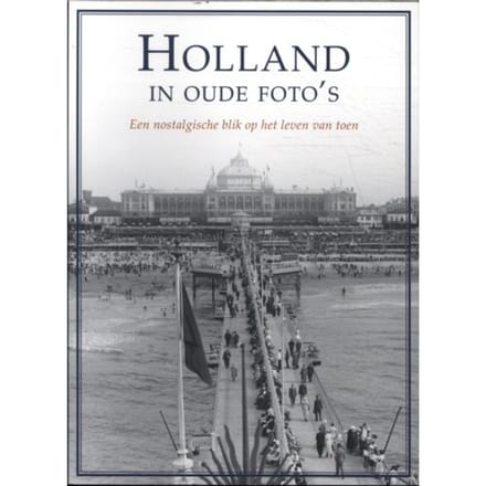 Holland In Oude Foto's