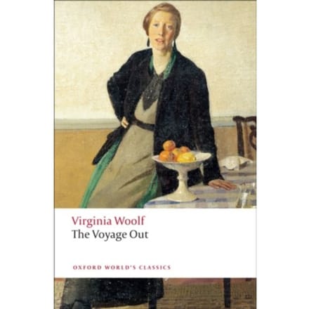The Voyage Out - Oxford World's Classics - Virginia Woolf