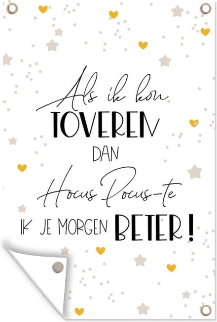 Tuinposters buiten Beterschap - Spreuken - Hart - Hocus pocus - 60x90 cm - Tuindoek