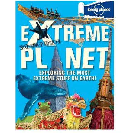 Lonely Planet Not-For-Parents Extreme Planet - Dubois, Michael