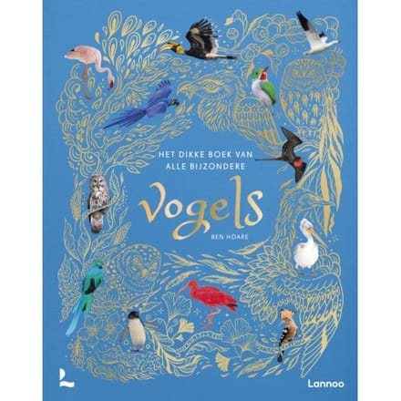 Het Dikke Boek Van Alle Bijzondere Vogels - Ben Hoare