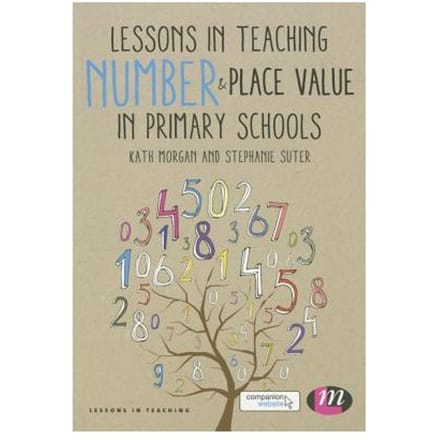Lessons In Teaching Number And Place Value In Primary Schools - Morgan