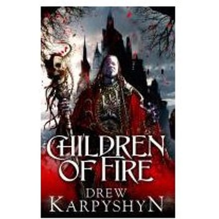 Children Of Fire - Drew Karpyshyn