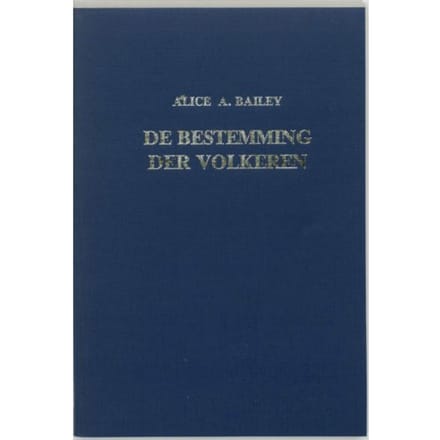 De Bestemming Der Volkeren - A.A. Bailey