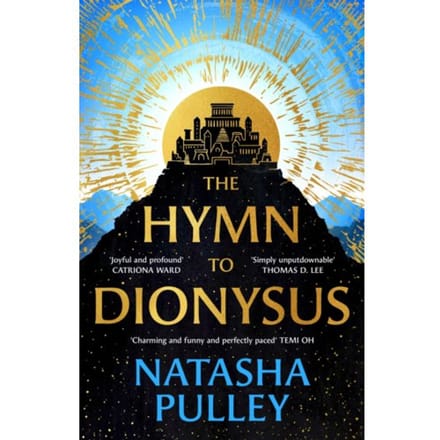 The Hymn To Dionysus - Natasha Pulley