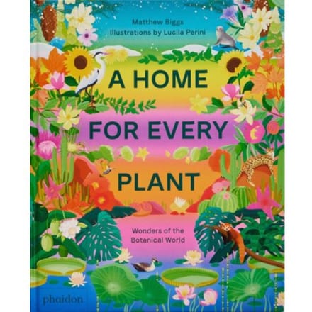 A Home For Every Plant - Matthew Biggs