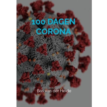 100 Dagen Corona - Bas Van der Heide