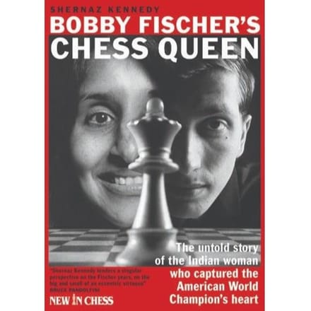 Bobby Fischer’s Chess Queen - Shernaz Kennedy