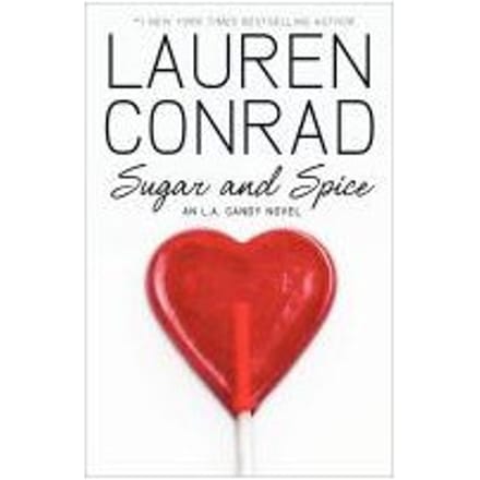 Sugar And Spice - Lauren Conrad