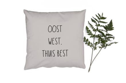 Sierkussens - Kussentjes Woonkamer - 40x40 cm - Tekst - Oost west, thuis best - Quotes - Thuis