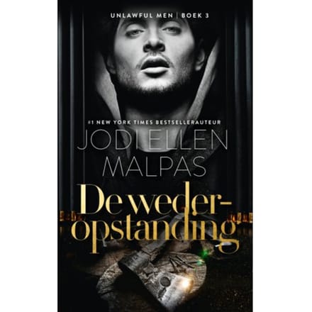 De Wederopstanding - Unlawful Men - Jodi Ellen Malpas