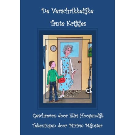 De Verschrikkelijke Tante Krijtjes - Elias Hoogendijk