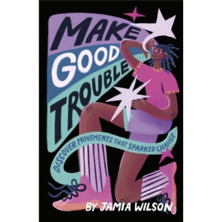 Make Good Trouble - Jamia Wilson