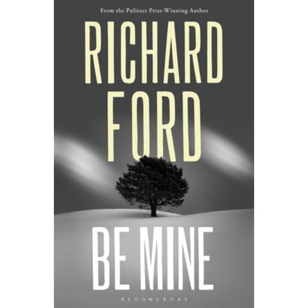 Be Mine - Richard Ford