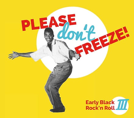 Various Artists - Please Don't Freeze - Early Black Rock'n Roll III (CD)