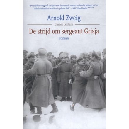 De Strijd Om Sergeant Grisja - Arnold Zweig