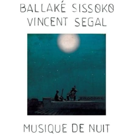 Musique De Nuit - Ballake Sissoko & Vincent Segal