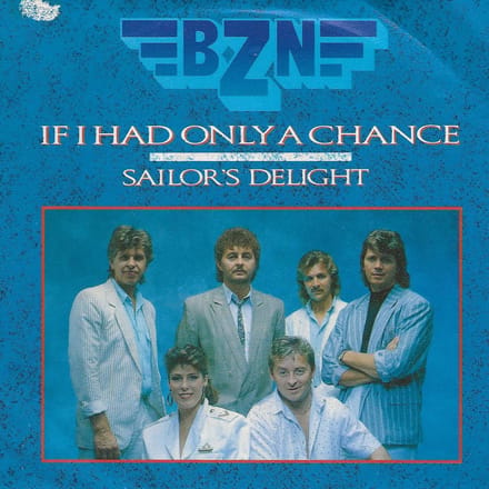 BZN – If I Had Only A Chance (Vinyl/Single 7 Inch)