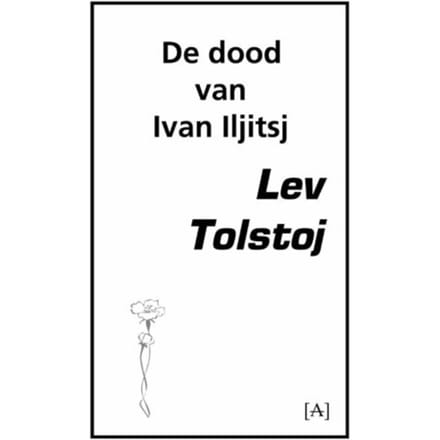 De Dood Van Ivan Iljitsj - Lev Tolstoj