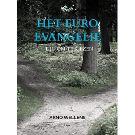 Het Euro Evangelie - Arno Wellens