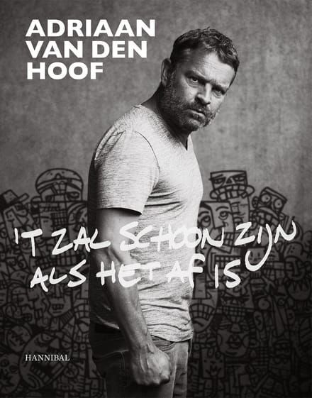’t Zal schoon zijn als het af is - Adriaan van den Hoof