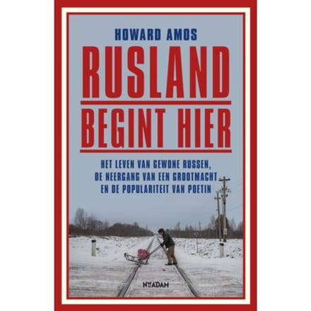 Rusland Begint Hier - Howard Amos