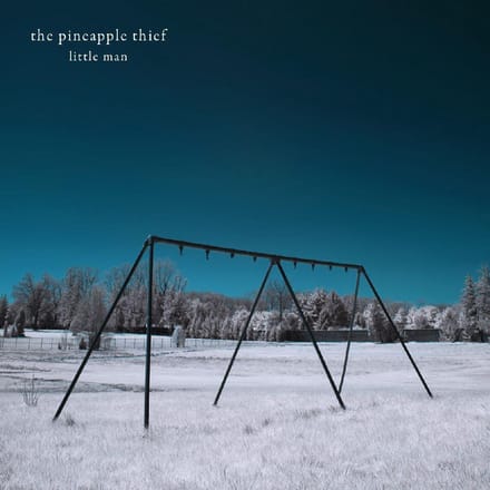 Little Man - Pineapple Thief