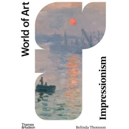 Impressionism - World Of Art - Belinda Thomson