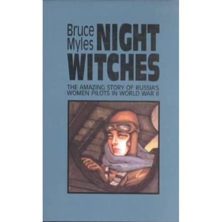 Night Witches - Myles, Bruce