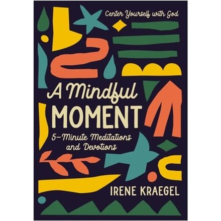 A Mindful Moment - Irene Kraegel