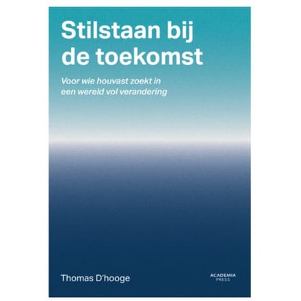 Stilstaan Bij De Toekomst - Thomas D'hooge