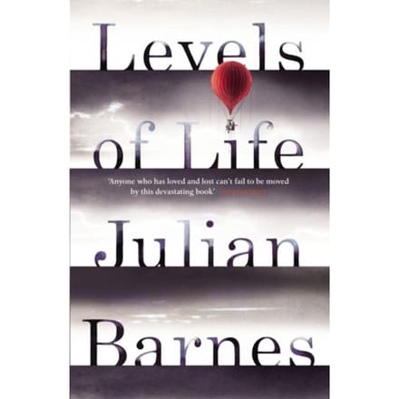 Levels Of Life - Julian Barnes