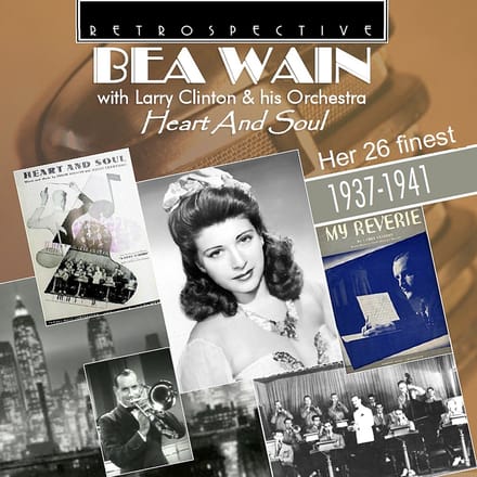 Bea Wain With Larry Clinton & His Orchestra - Heart And Soul: Her 26 Finest 1937-1941 (CD)