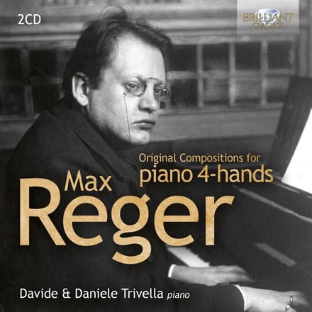 Davide Trivella & Daniele Trivella - Max Reger: Original Compositions For Piano 4-Hands (2 CD)