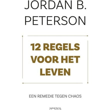 12 Regels Voor Het Leven - Jordan Peterson