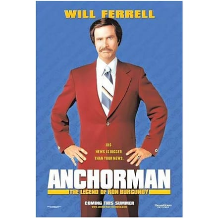 Anchorman: The Legend of Ron Burgundy