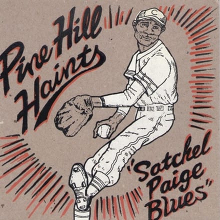 Pine Hill Haints - Satchel Page Blues/ Whiskey In The Jar (7" Single)