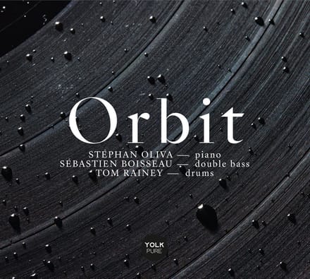 Stéphan Oliva, Sébastien Boisseau & Tom Rainey - Orbit (CD)