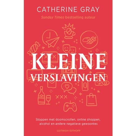 Kleine Verslavingen - Catherine Gray
