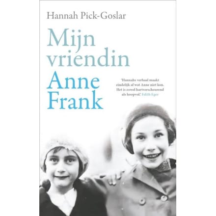 Mijn Vriendin Anne Frank - Hannah Pick-Goslar