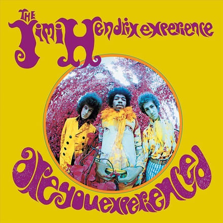 Are You Experienced - Jimi Hendrix Experience