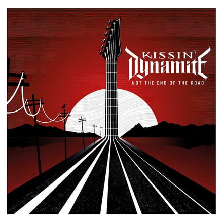 Kissin' Dynamite - Not The End Of The Road (CD)