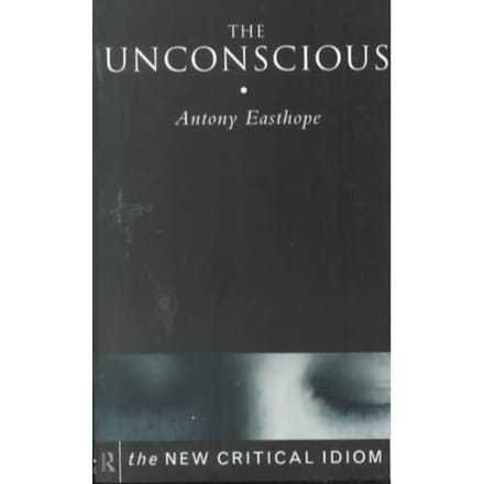 The Unconscious - Easthope, Anthony